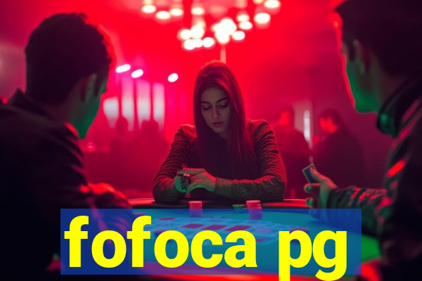 fofoca pg